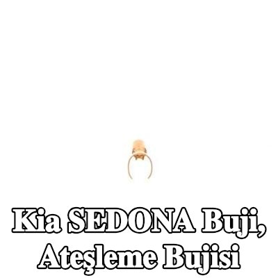 BOSCH Buji, ateşleme bujisi — Kia Sedona
