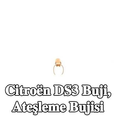 BOSCH Buji, ateşleme bujisi — Citroën Ds3