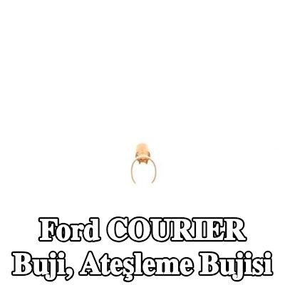 BOSCH Buji, ateşleme bujisi — Ford Courier
