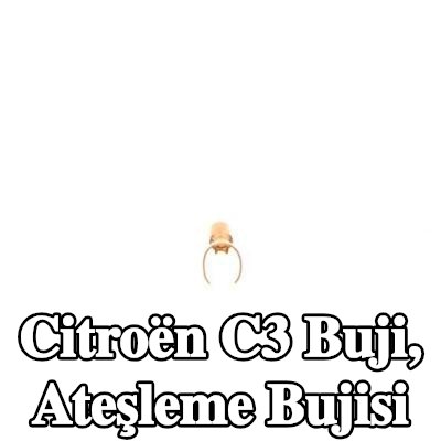 BOSCH Buji, ateşleme bujisi — Citroën C3