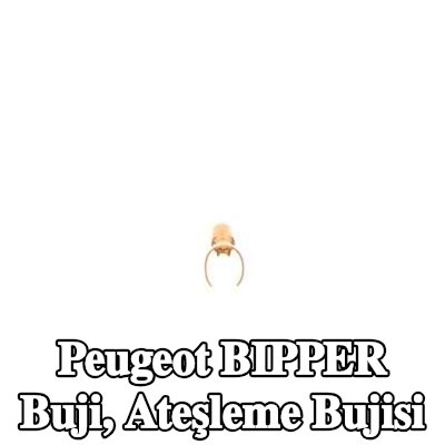 BOSCH Buji, ateşleme bujisi — Peugeot Bipper