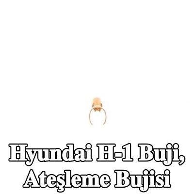 BOSCH Buji, ateşleme bujisi — Hyundai H-1