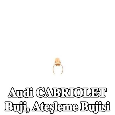 BOSCH Buji, ateşleme bujisi — Audi Cabriolet