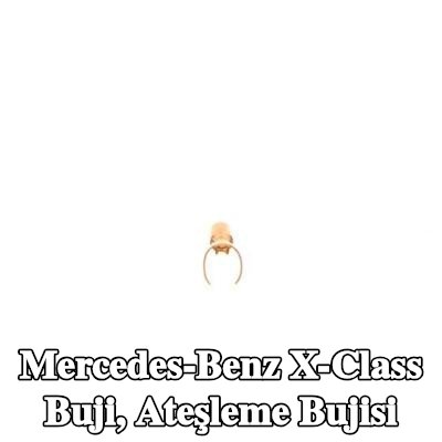 BOSCH Buji, ateşleme bujisi — Mercedes-Benz X-Class