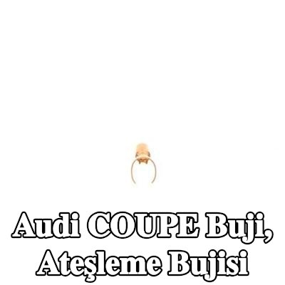 BOSCH Buji, ateşleme bujisi — Audi Coupe