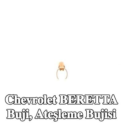 BOSCH Buji, ateşleme bujisi — Chevrolet Beretta