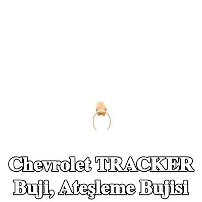 BOSCH Buji, ateşleme bujisi — Chevrolet Tracker