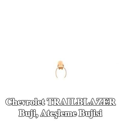 BOSCH Buji, ateşleme bujisi — Chevrolet Trailblazer