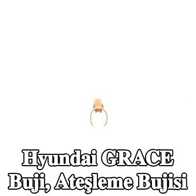 BOSCH Buji, ateşleme bujisi — Hyundai Grace