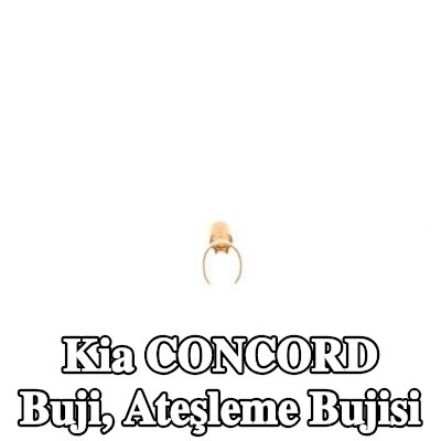 BOSCH Buji, ateşleme bujisi — Kia Concord
