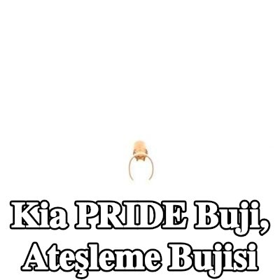 BOSCH Buji, ateşleme bujisi — Kia Pride