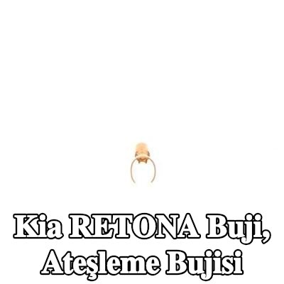 BOSCH Buji, ateşleme bujisi — Kia Retona