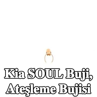 BOSCH Buji, ateşleme bujisi — Kia Soul