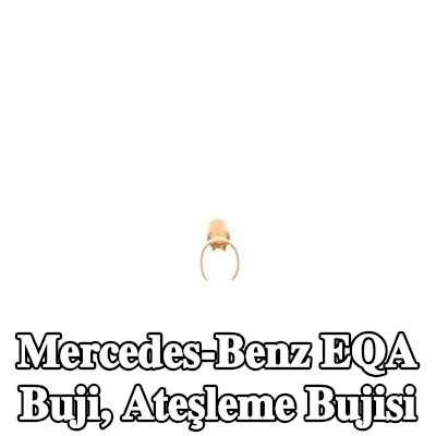 BOSCH Buji, ateşleme bujisi — Mercedes-Benz Eqa