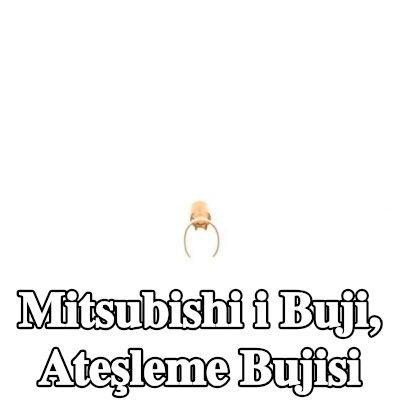 BOSCH Buji, ateşleme bujisi — Mitsubishi i
