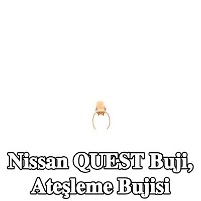 BOSCH Buji, ateşleme bujisi — Nissan Quest