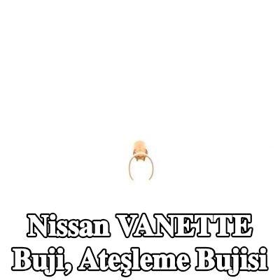BOSCH Buji, ateşleme bujisi — Nissan Vanette
