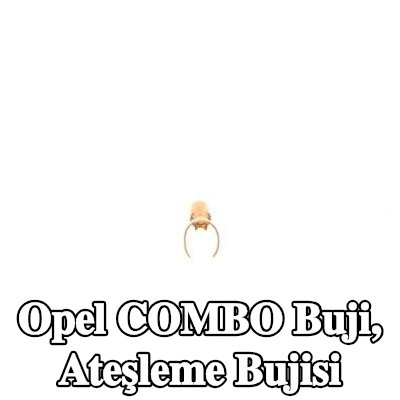 BOSCH Buji, ateşleme bujisi — Opel Combo