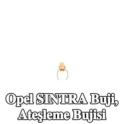 BOSCH Buji, ateşleme bujisi — Opel Sintra