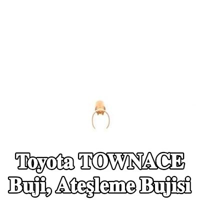 BOSCH Buji, ateşleme bujisi — Toyota Townace