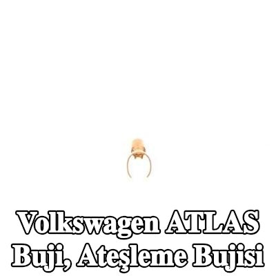 BOSCH Buji, ateşleme bujisi — Volkswagen Atlas