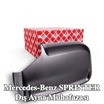 FEBI BILSTEIN Dış ayna muhafazası — 2012 Mercedes-Benz Sprinter