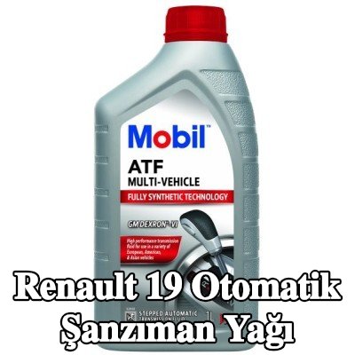 MOBIL Otomatik şanzıman yağı ATF, Çoklu Araç — Renault 19
