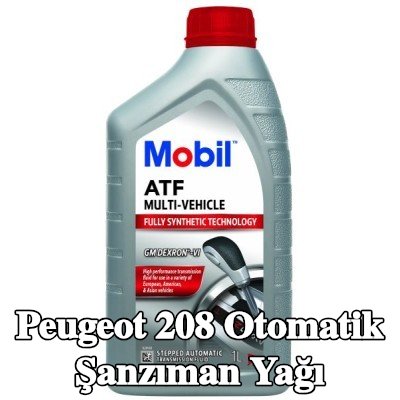 MOBIL Otomatik şanzıman yağı ATF, Çoklu Araç — Peugeot 208