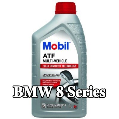 MOBIL سائل ناقل الحركة الأوتوماتيكي ATF, متعدد المركبات — BMW 8 Series
