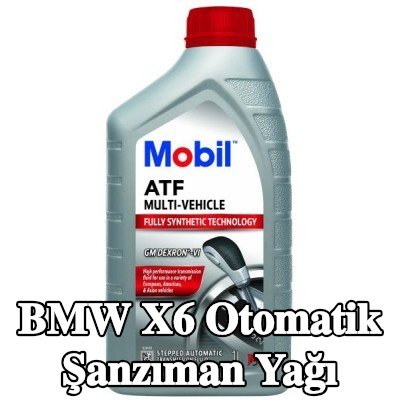 MOBIL Otomatik şanzıman yağı ATF, Çoklu Araç — BMW X6