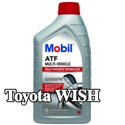 MOBIL سائل ناقل الحركة الأوتوماتيكي ATF, متعدد المركبات — Toyota Wish
