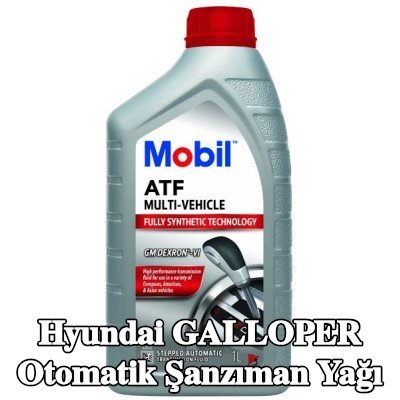 MOBIL Otomatik şanzıman yağı ATF, Çoklu Araç — 1997 Hyundai Galloper