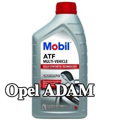 MOBIL سائل ناقل الحركة الأوتوماتيكي ATF, متعدد المركبات — Opel Adam