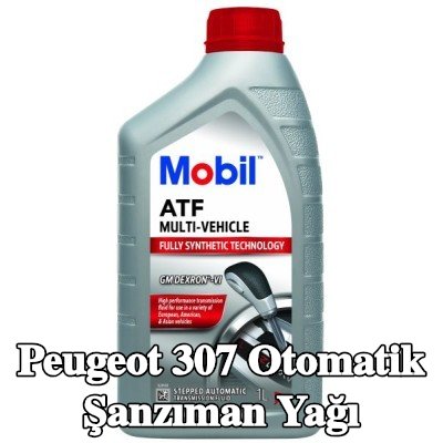 MOBIL Otomatik şanzıman yağı ATF, Çoklu Araç — Peugeot 307