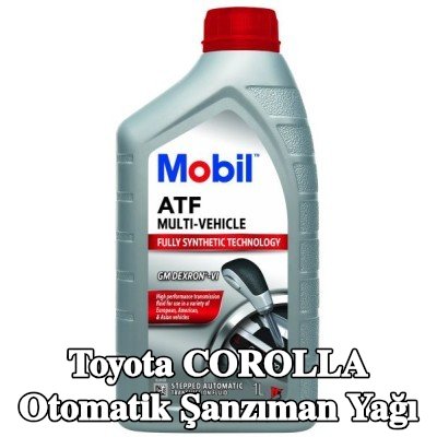 MOBIL Otomatik şanzıman yağı ATF, Çoklu Araç — Toyota Corolla