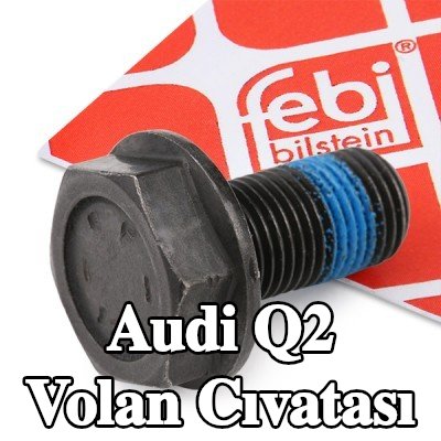 FEBI BILSTEIN Volan Cıvatası — Audi Q2