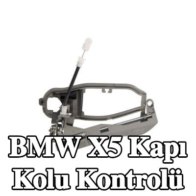 BLIC Kapı kolu Kontrolü — BMW X5