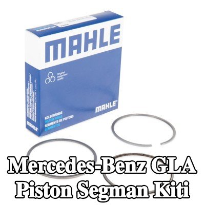 MAHLE Piston Segman Kiti — 2016 Mercedes-Benz Gla