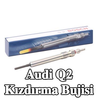 BOSCH Kızdırma Bujisi Duraterm — Audi Q2