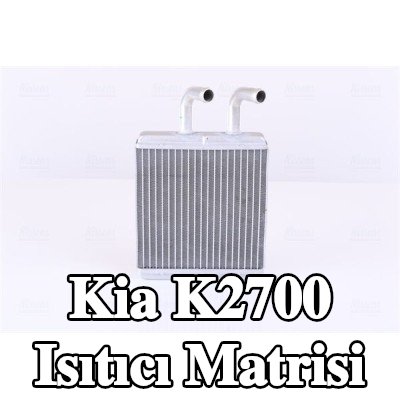 NISSENS Borulu ısıtıcı matrisi — Kia K2700