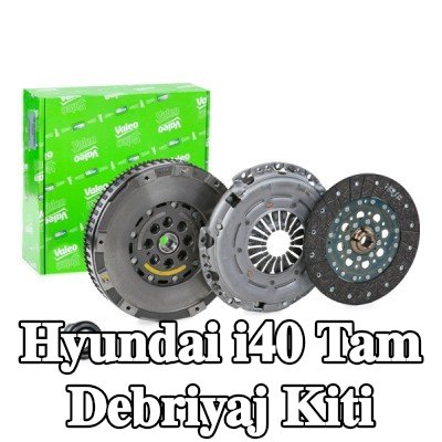 VALEO Tam debriyaj kiti — Hyundai i40