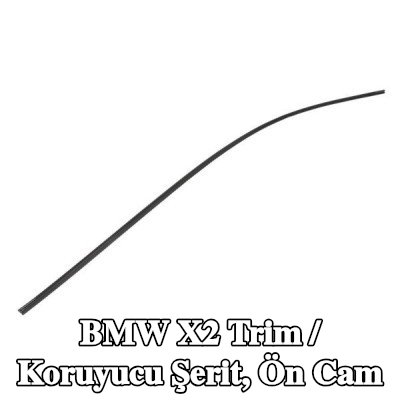 BLIC Trim / Koruyucu Şerit, ön cam — BMW X2