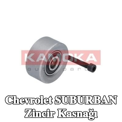 KAMOKA Zincir kasnağı — Chevrolet Suburban