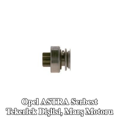BOSCH Serbest Tekerlek Dişlisi, marş motoru — Opel Astra