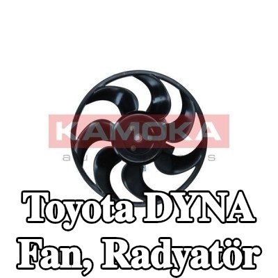 KAMOKA Fan, radyatör — Toyota Dyna
