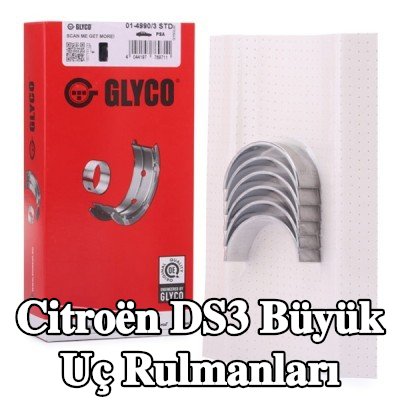 GLYCO Büyük Uç Yatakları Çelik tabanlı alüminyum alaşımı — Citroën Ds3