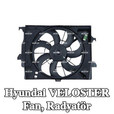 NRF Fan, radyatör 390mm, radyatör fan kapağı — Hyundai Veloster