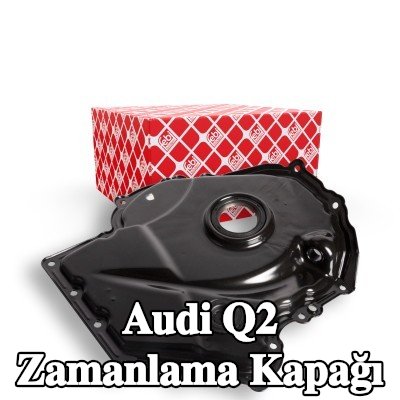 FEBI BILSTEIN Zamanlama kapağı — Audi Q2
