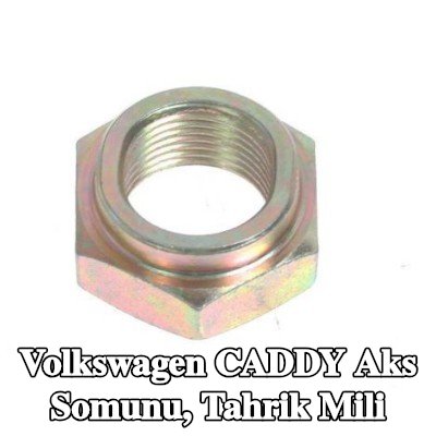 BTA Aks Somunu, tahrik mili Ön Aks, Ön aks her iki taraf, tekerlek yatağı/tekerlek göbeği için — Volkswagen Caddy