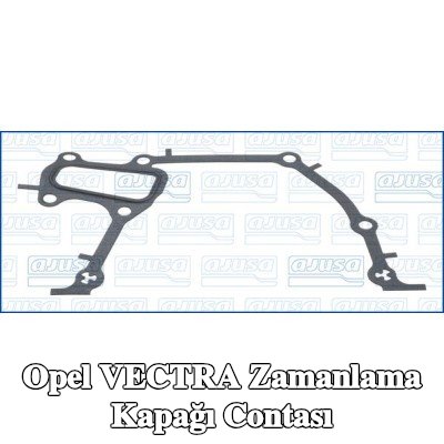 AJUSA Zamanlama kapağı contası — Opel Vectra